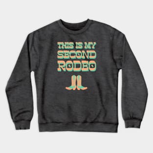 This is my second rodeo (turquoise green and coral orange old west letters) Crewneck Sweatshirt